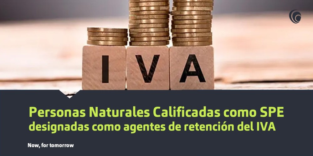 Personas Naturales calificadas como SPE serán designadas como agentes de retención del IVA